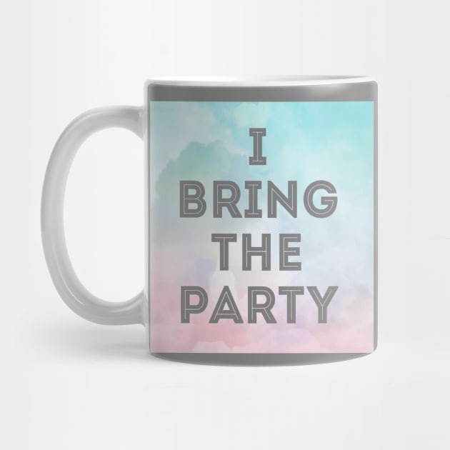 I Bring The Party by Emma Lorraine Aspen